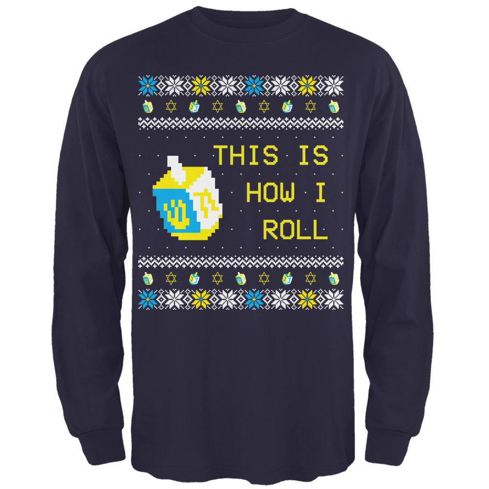 Hanukkah This is How I Roll Dreidel Ugly Christmas Sweater Mens Long Sleeve T Shirt Men's Long Sleeves Old Glory SM Navy