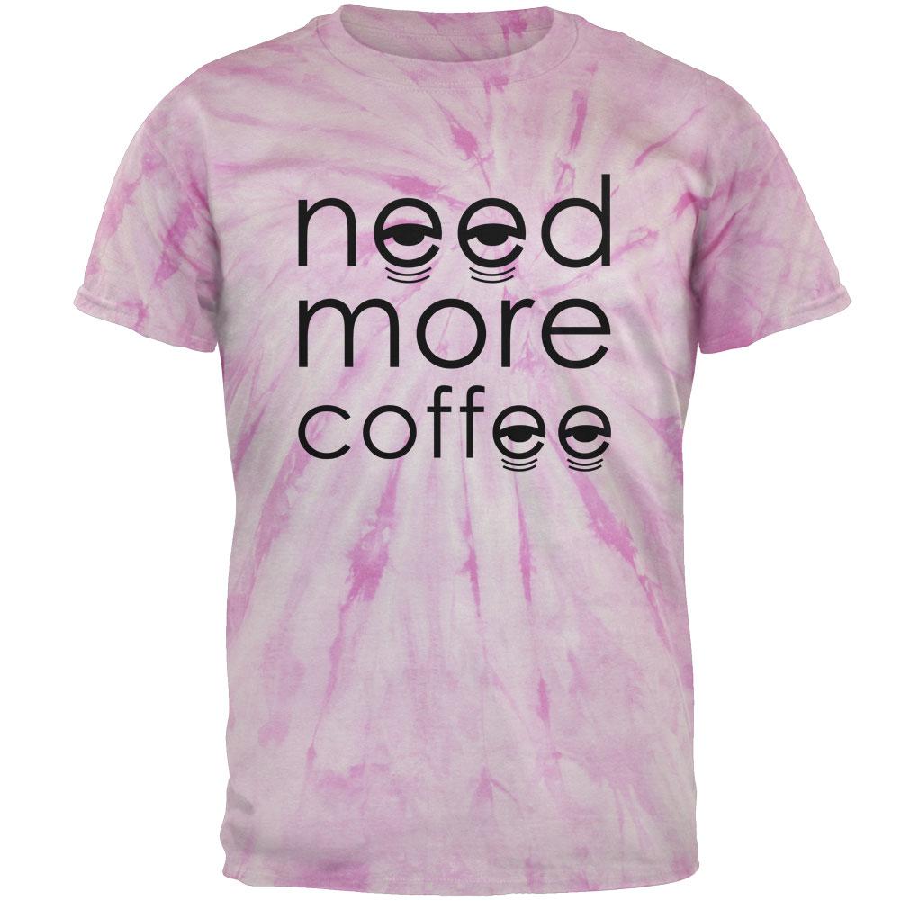 Need More Coffee Mens T Shirt Men's T-Shirts Old Glory LG Pinwheel Pink Tie Dye