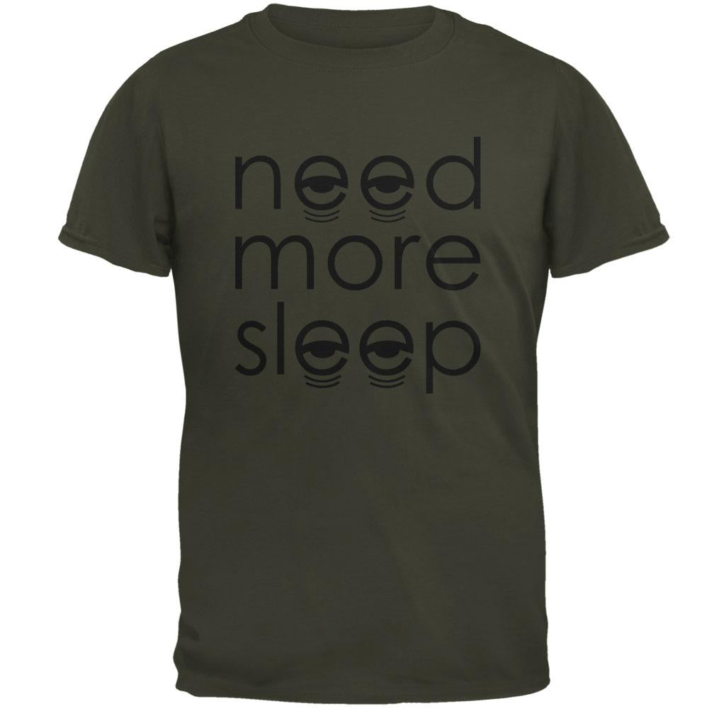 Need More Sleep Mens T Shirt Men's T-Shirts Old Glory MD Olive