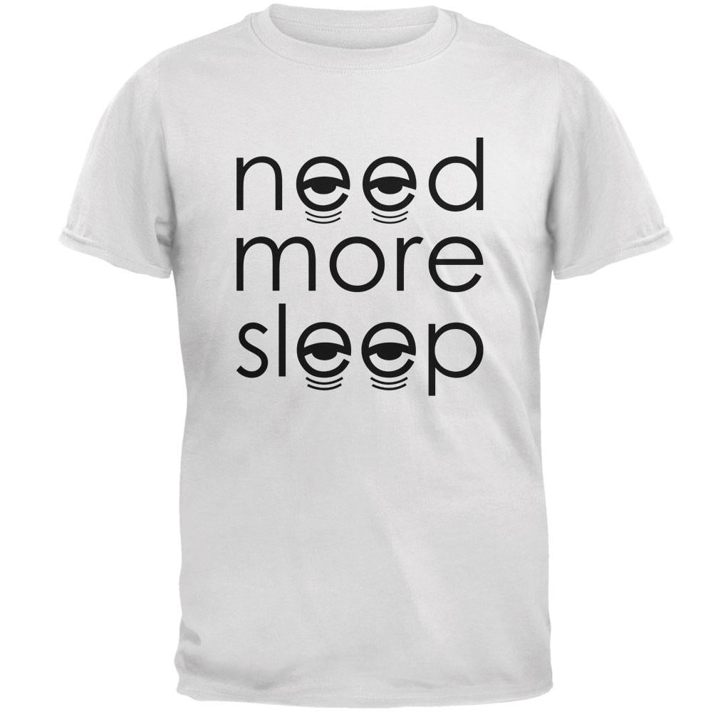 Need More Sleep Mens T Shirt Men's T-Shirts Old Glory 2XL White