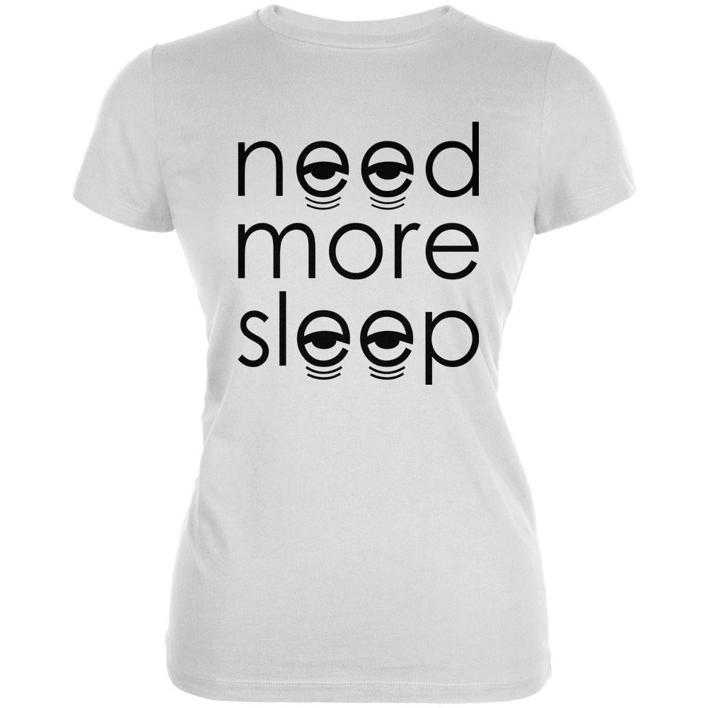 Need More Sleep Juniors Soft T Shirt Juniors T-Shirts Old Glory 2XL White