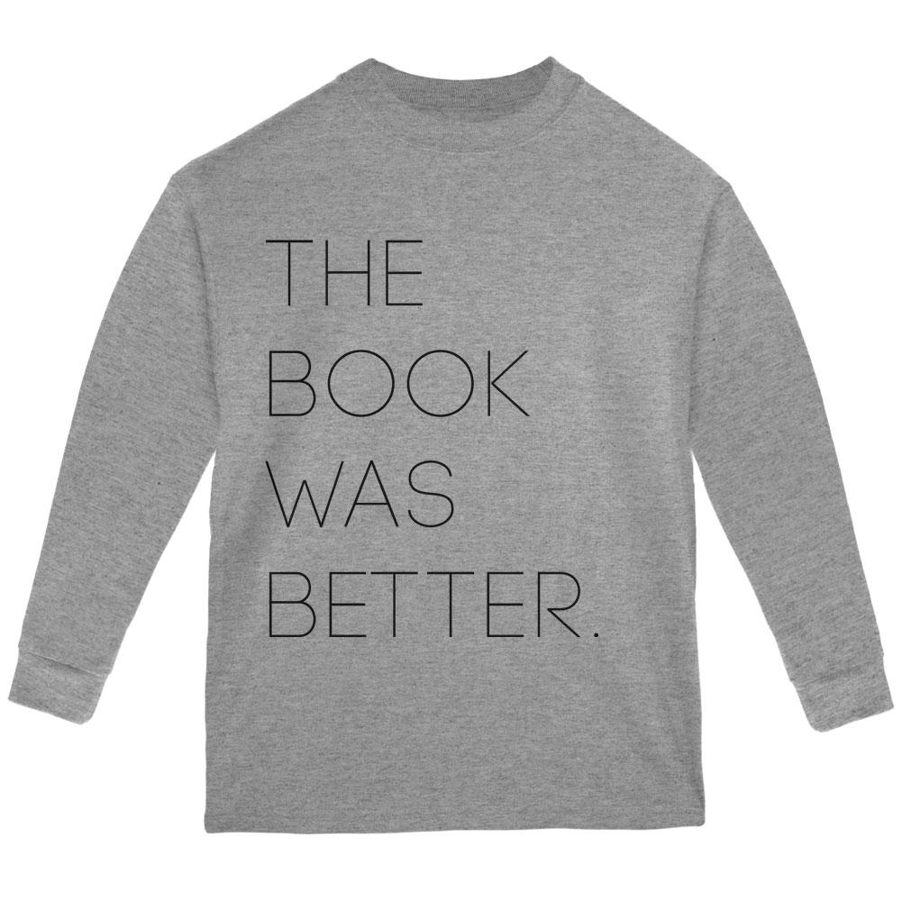 The Book was Better Youth Long Sleeve T Shirt Youth Long Sleeves Old Glory LG Storm Grey
