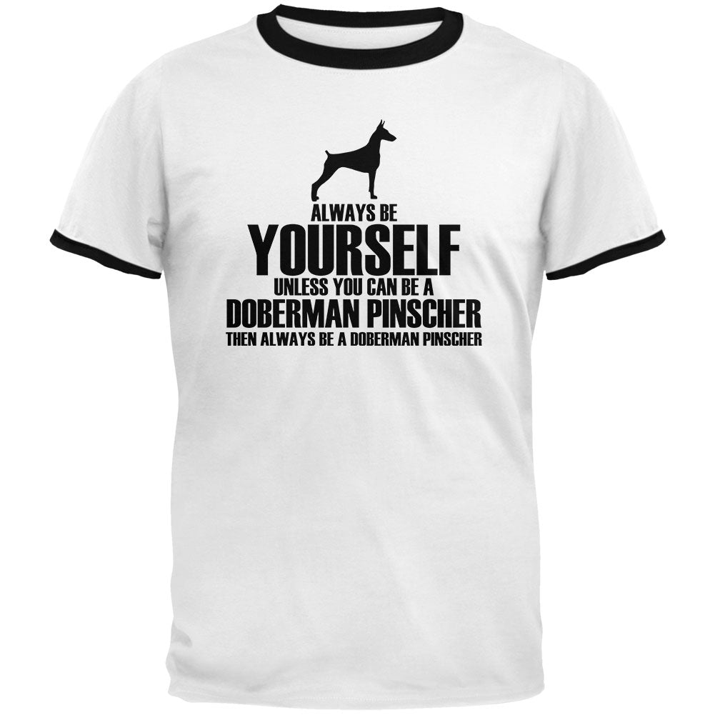 Always Be Yourself Doberman Pinscher Mens Ringer T Shirt Men's T-Shirts Old Glory 2XL White