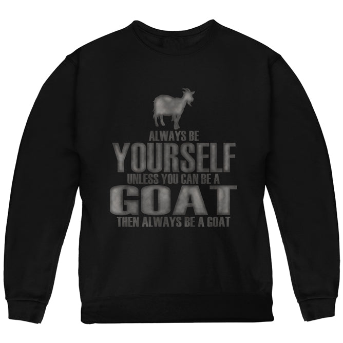 Always Be Yourself Goat Youth Sweatshirt Youth Sweatshirts Old Glory YLG Black