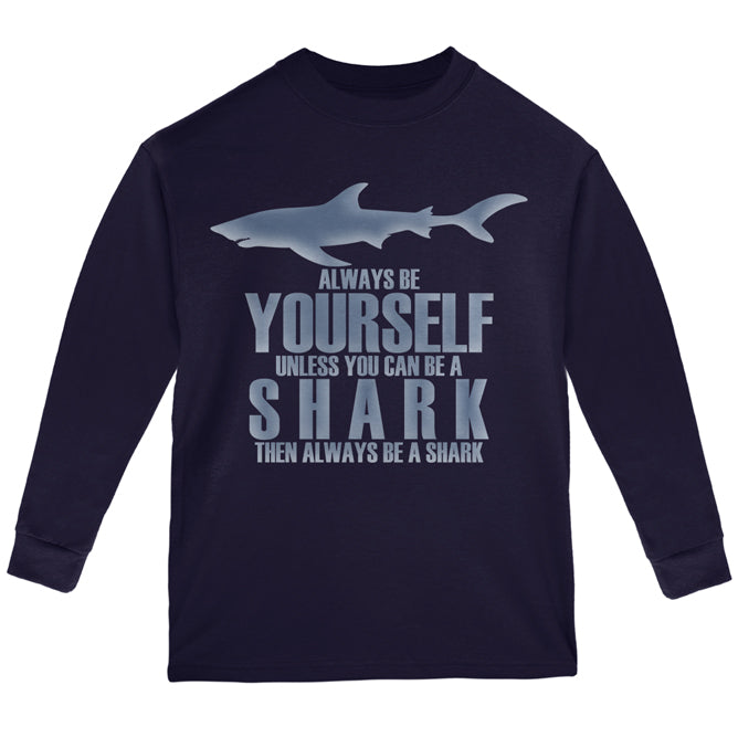 Always Be Yourself Shark Youth Long Sleeve T Shirt Youth Long Sleeves Old Glory YLG Navy