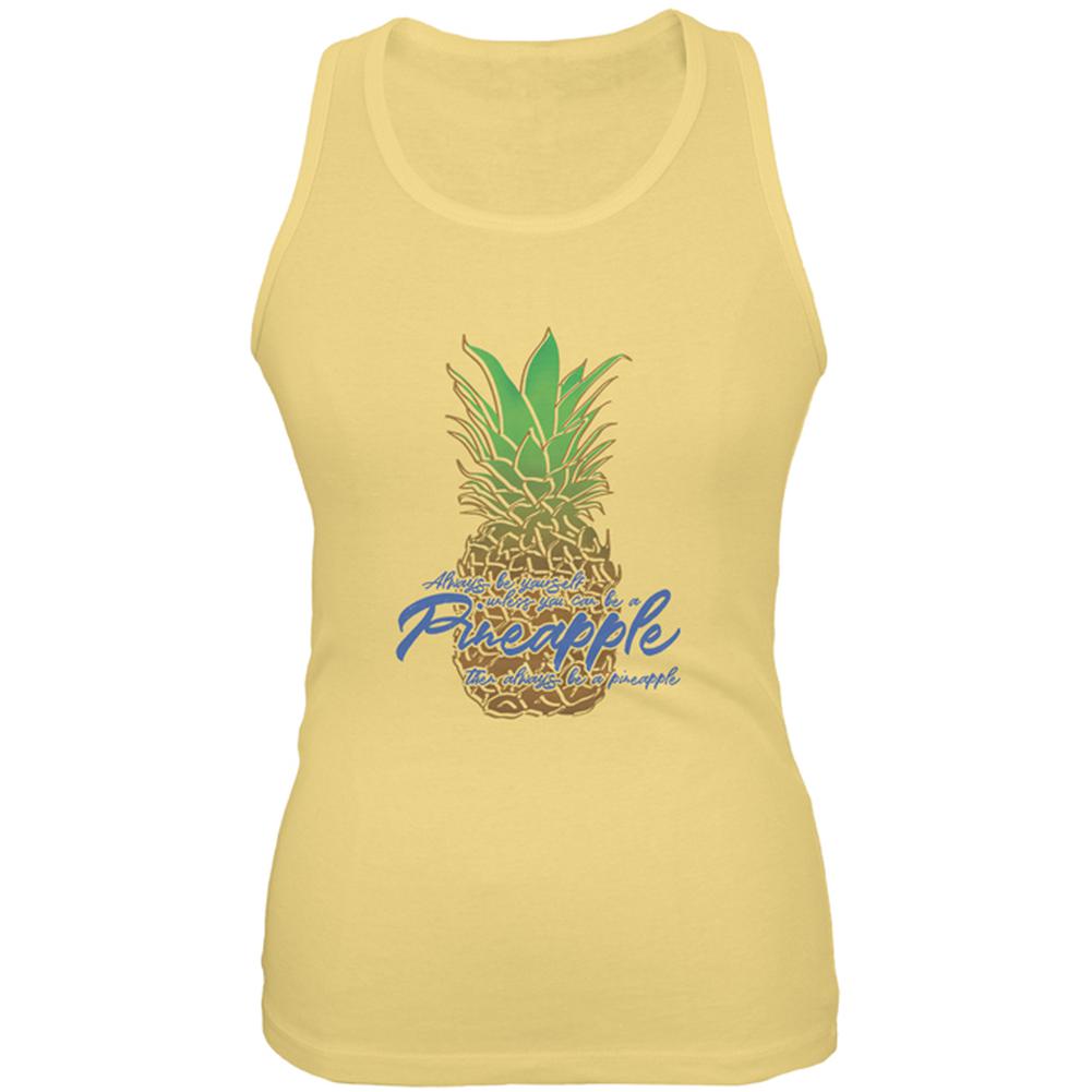 Always Be Yourself Pineapple Juniors Soft Tank Top Juniors Tank Tops Old Glory 2XL Yellow