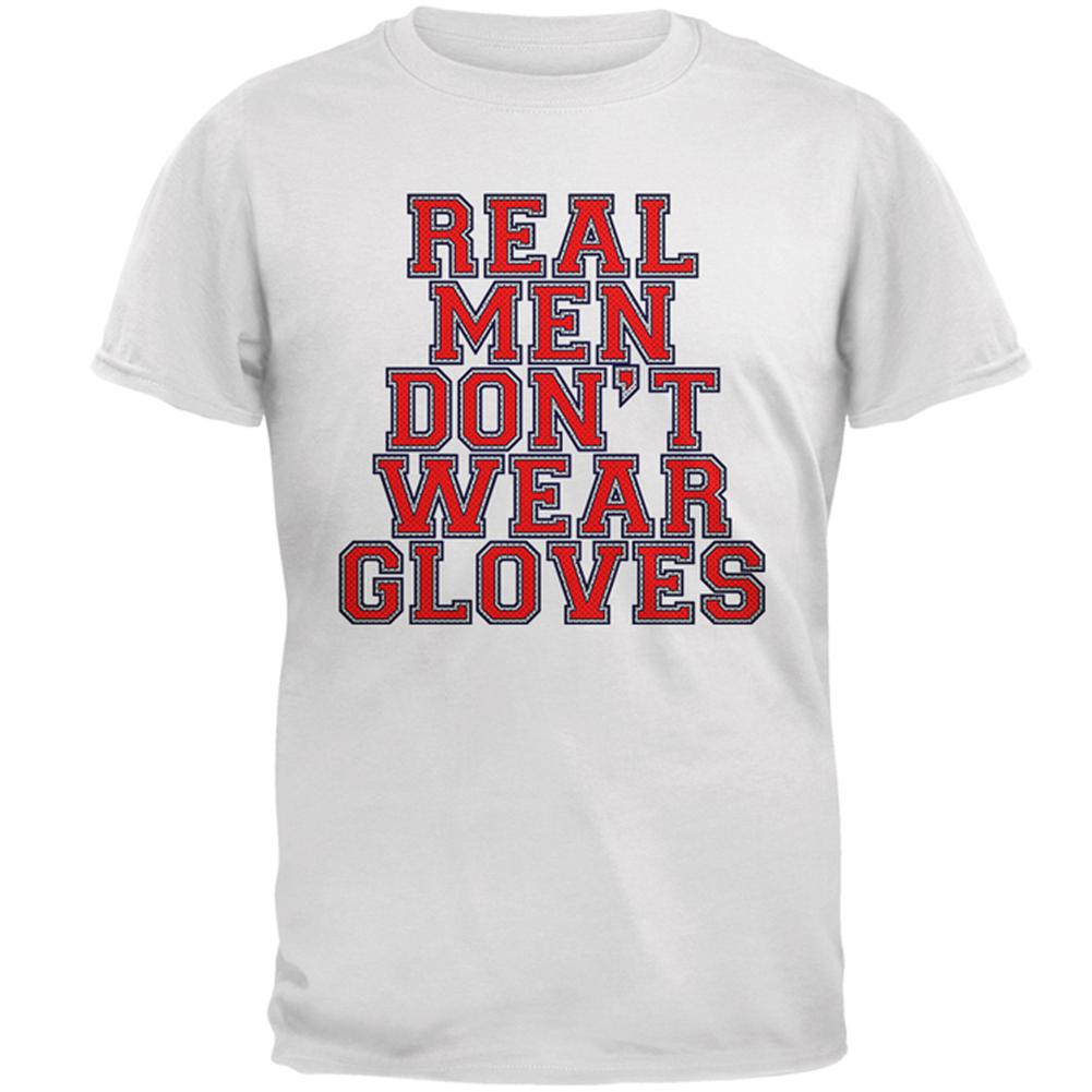 Glove Gate Real Men Don't Wear Gloves Mens T Shirt Men's T-Shirts Old Glory 2XL White