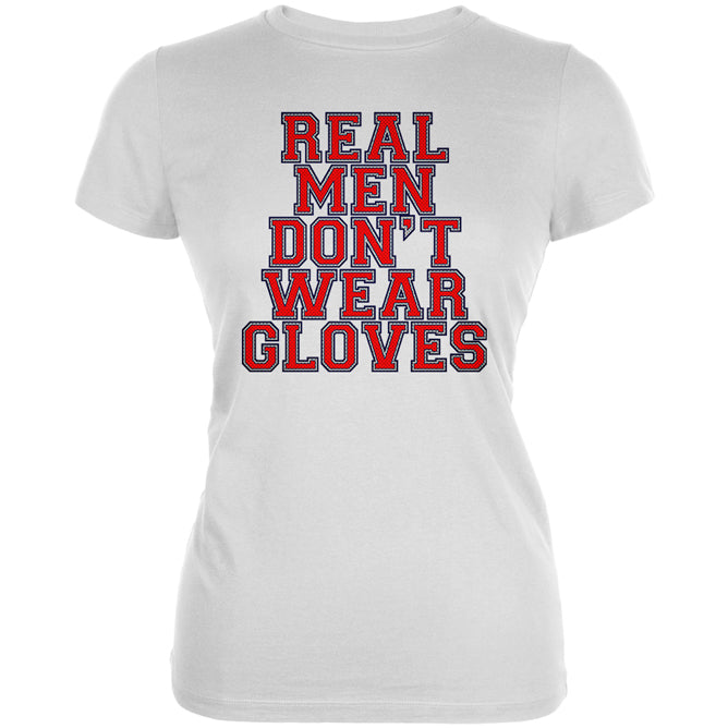 Glove Gate Real Men Don't Wear Gloves Juniors Soft T Shirt Juniors T-Shirts Old Glory 2XL White