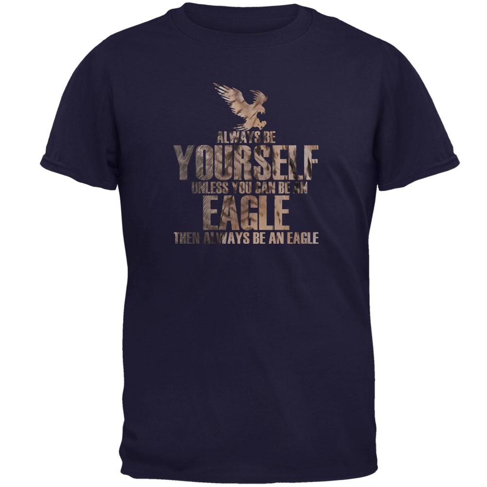 Always Be Yourself Eagle Feathers Mens T Shirt Men's T-Shirts Old Glory 2XL Navy
