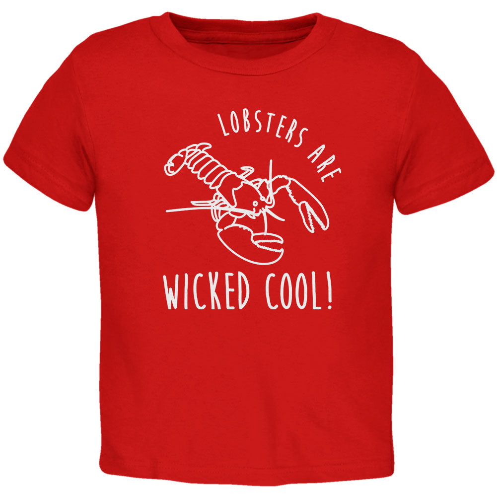 Lobsters are Wicked Cool Toddler T Shirt Toddler T-Shirts Old Glory 2T Red