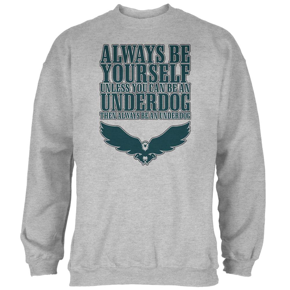 Always Be Yourself Underdog Eagle Mens Sweatshirt Men's Sweatshirts Old Glory 2XL Heather