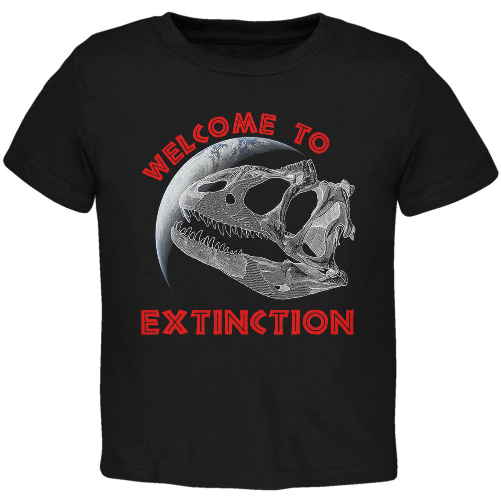 Earth Day Dino Dinosaur Fossil Welcome To Extinction Toddler T Shirt Toddler T-Shirts Old Glory 2T Black