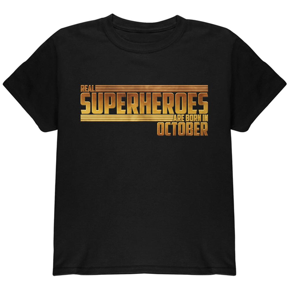 Real Superheroes are born in October Youth T Shirt Youth T-Shirts Old Glory LG Black