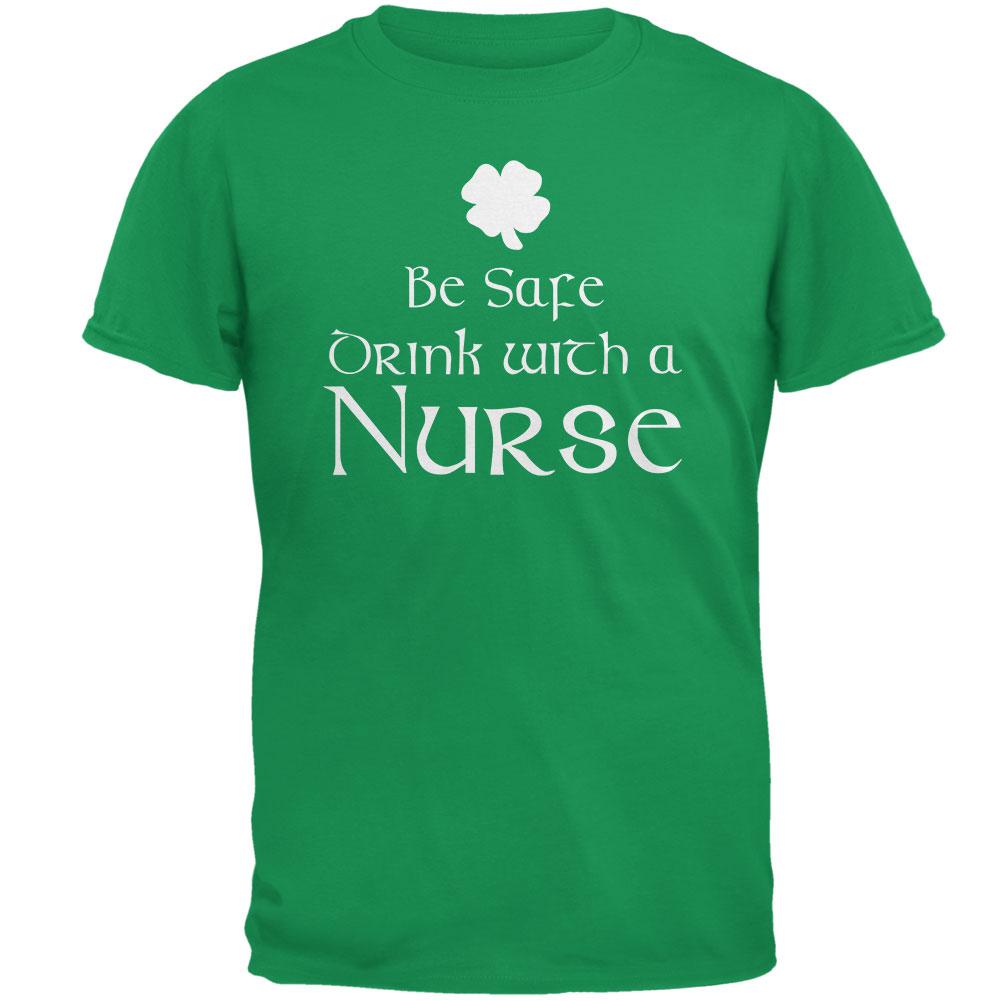 St. Patrick's Day Be Safe Drink With A Nurse Mens T Shirt Men's T-Shirts Old Glory 2XL Irish Green