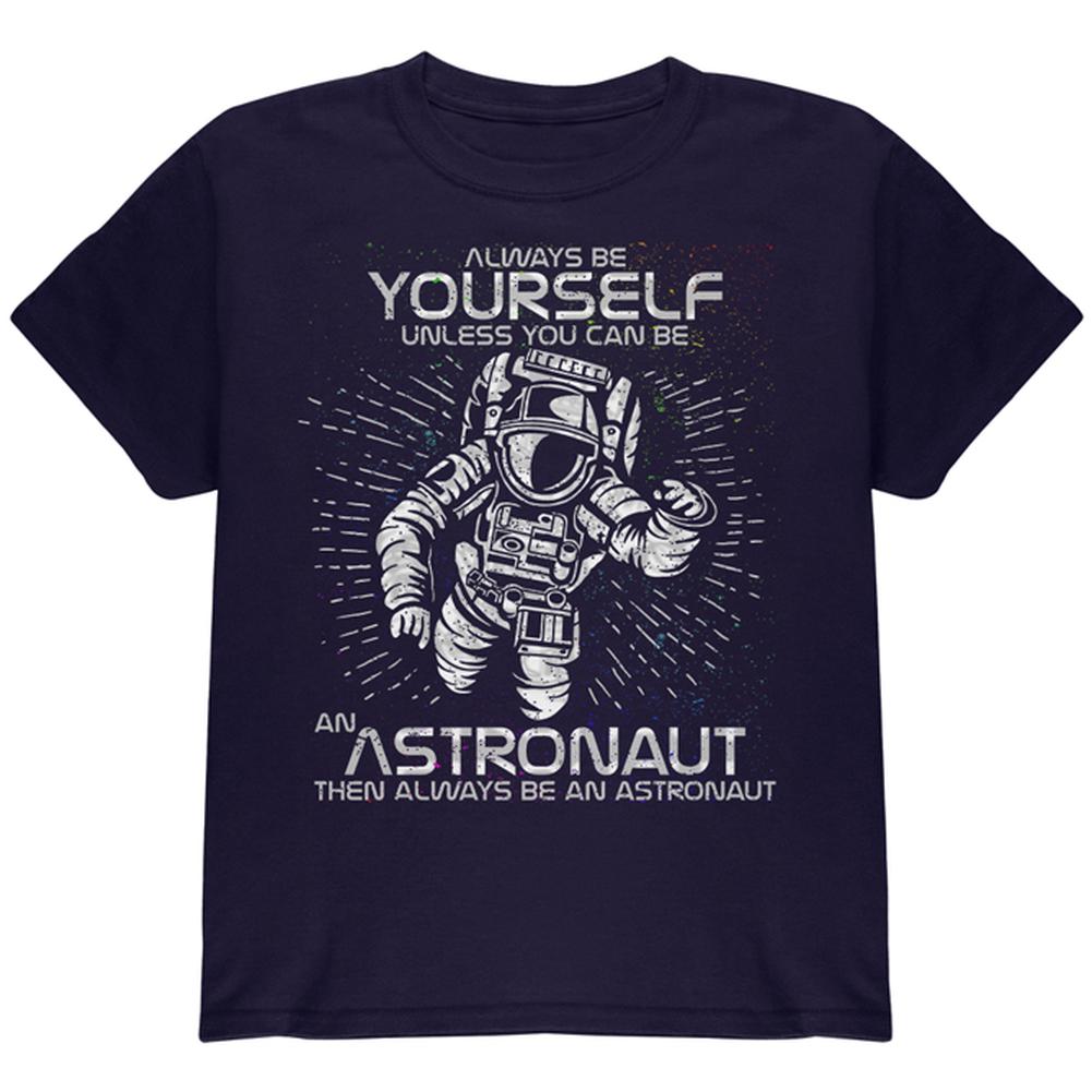Always be Yourself Unless Astronaut Youth T Shirt Youth T-Shirts Old Glory LG Navy