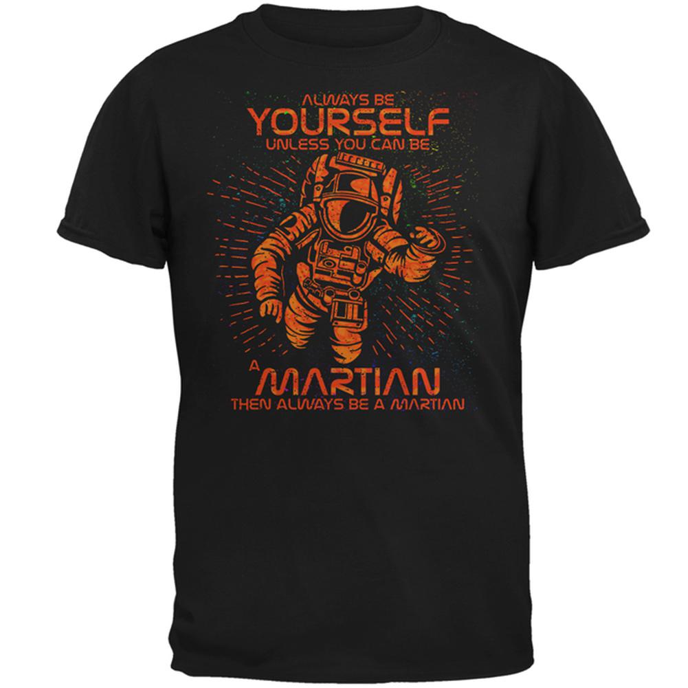 Always be Yourself Unless Martian Mens T Shirt Men's T-Shirts Old Glory 2XL Black