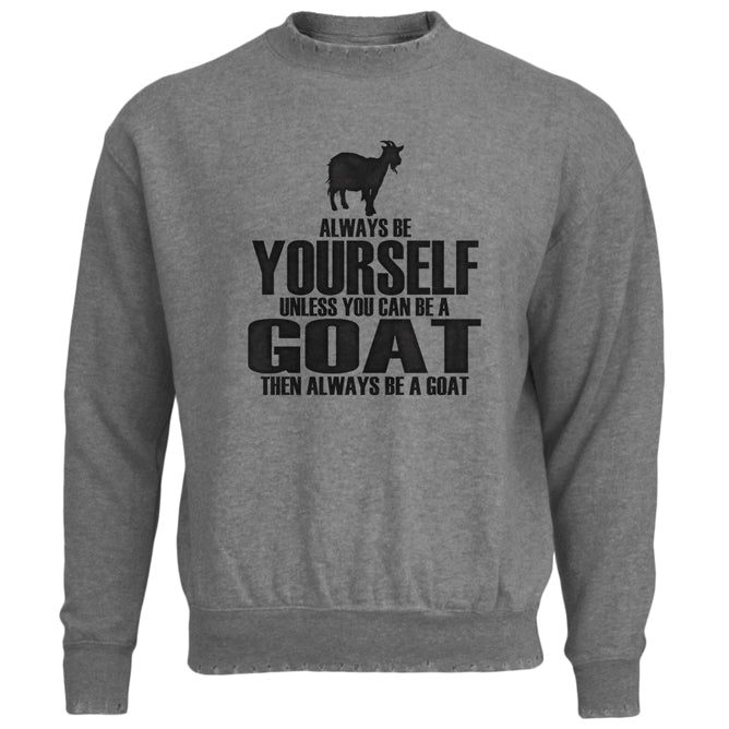 Always Be Yourself Goat Mens Destroyed Sweatshirt Men's Sweatshirts Old Glory LG Heather