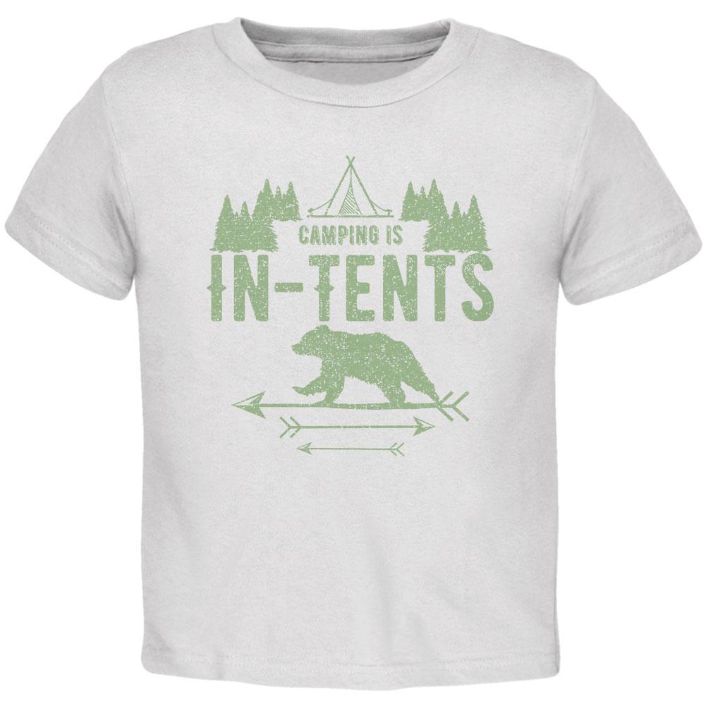 Camping Is In Tents Intense Funny Pun Toddler T Shirt Toddler T-Shirts Old Glory 2T White