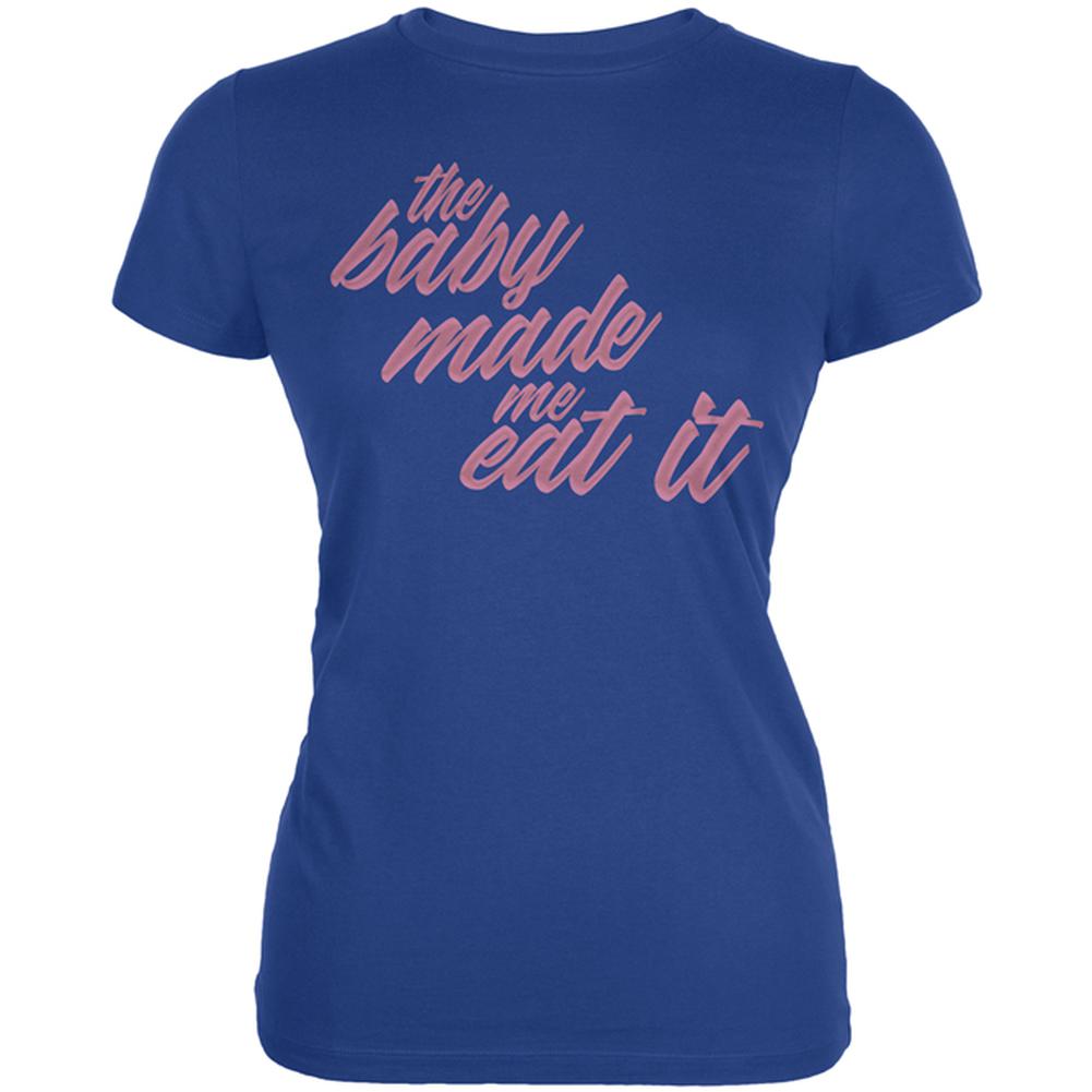 The Baby Made Me Eat It Juniors Soft T Shirt Juniors T-Shirts Old Glory 2XL Royal