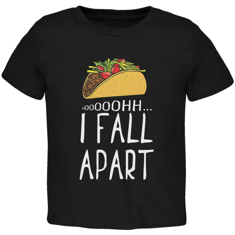 Cinco De Mayo Tacos Oh I Fall Apart Toddler T Shirt Toddler T-Shirts Old Glory 2T Black