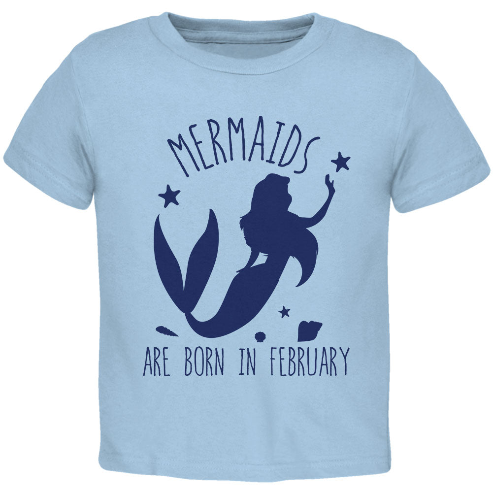 Mermaids Are Born In February Toddler T Shirt Toddler T-Shirts Old Glory 2T Light Blue