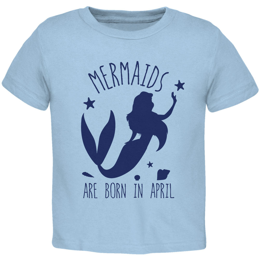 Mermaids Are Born In April Toddler T Shirt Toddler T-Shirts Old Glory 2T Light Blue