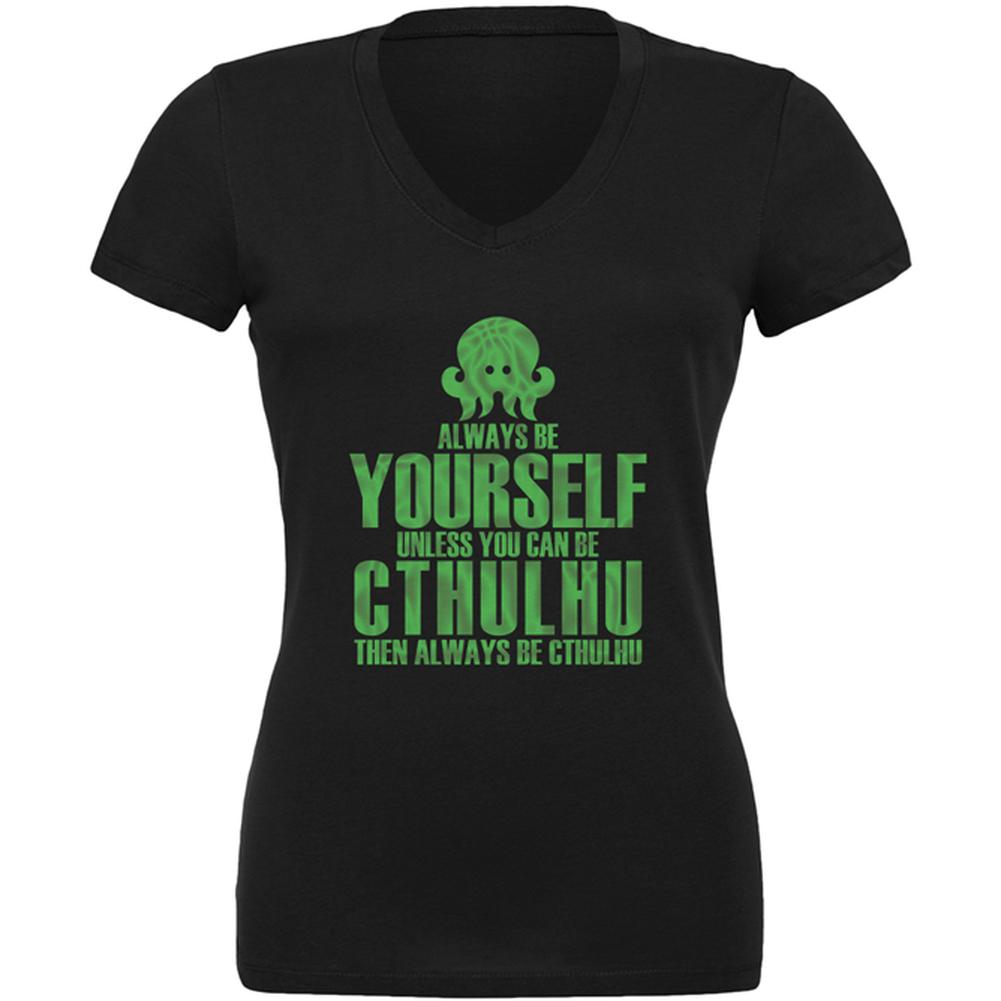 Always Be Yourself Cthulhu Juniors V-Neck T Shirt Juniors T-Shirts Old Glory LG Black