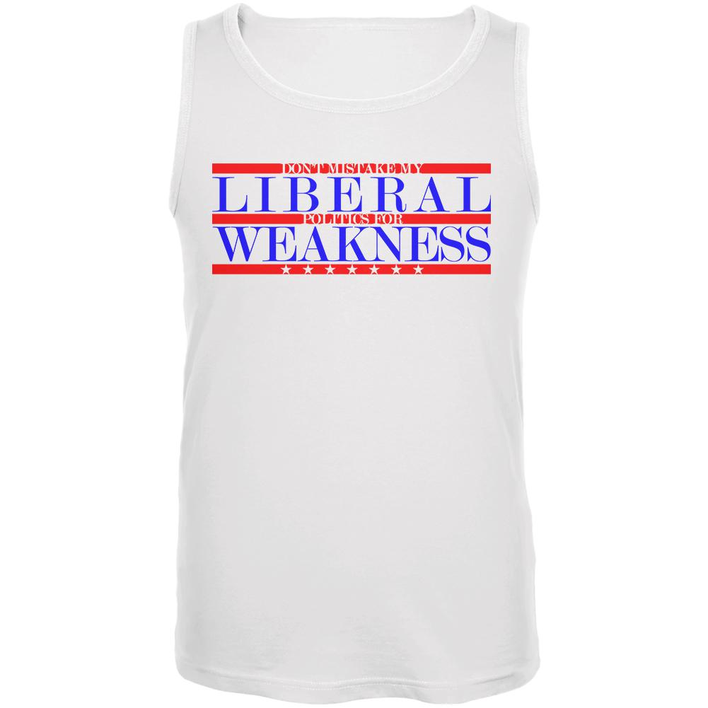 Don't Mistake Liberals for Weak Mens Tank Top Men's Tank Tops Old Glory 2XL White