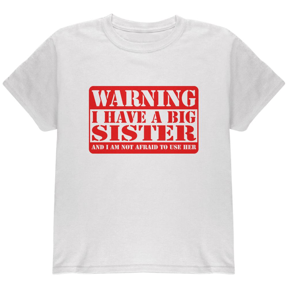 Warning Big Sister Youth T Shirt Youth T-Shirts Old Glory LG White