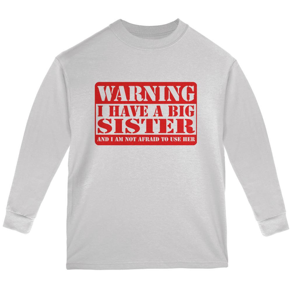 Warning Big Sister Youth Long Sleeve T Shirt Youth Long Sleeves Old Glory LG White