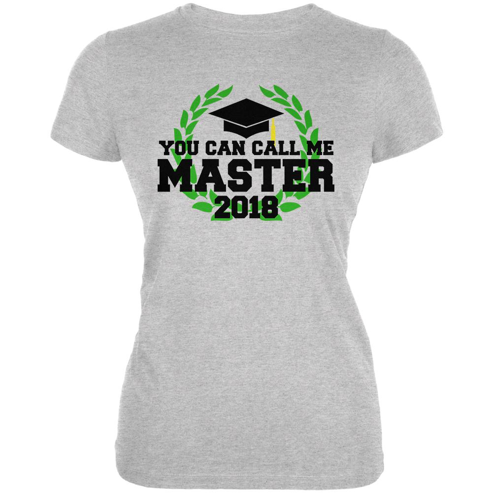 Graduation You Can Call Me Master 2018 Juniors Soft T Shirt Juniors T-Shirts Old Glory 2XL Heather