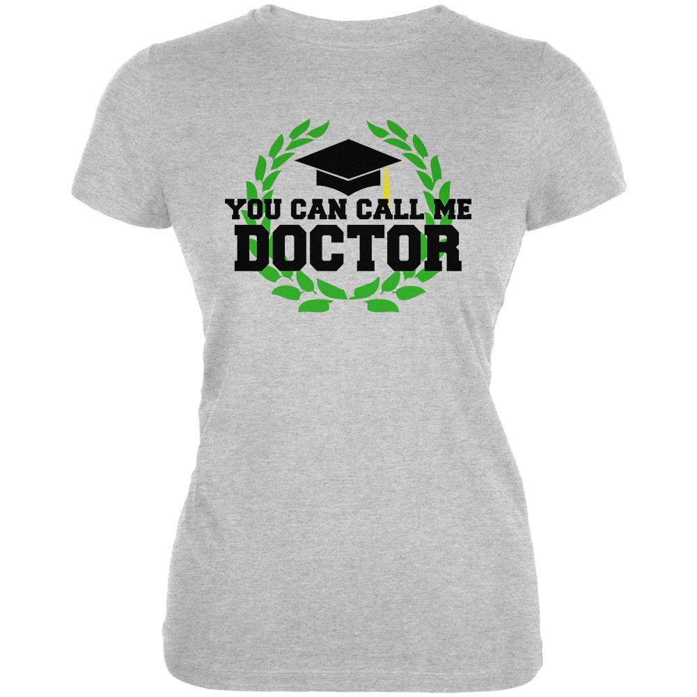 Graduation You Can Call Me Doctor Juniors Soft T Shirt Juniors T-Shirts Old Glory 2XL Heather