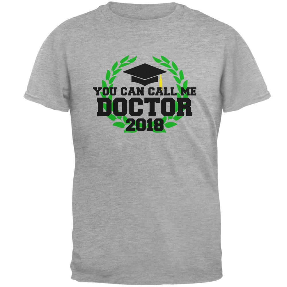 Graduation You Can Call Me Doctor 2018 Mens Soft T Shirt Men's T-Shirts Old Glory 2XL Heather