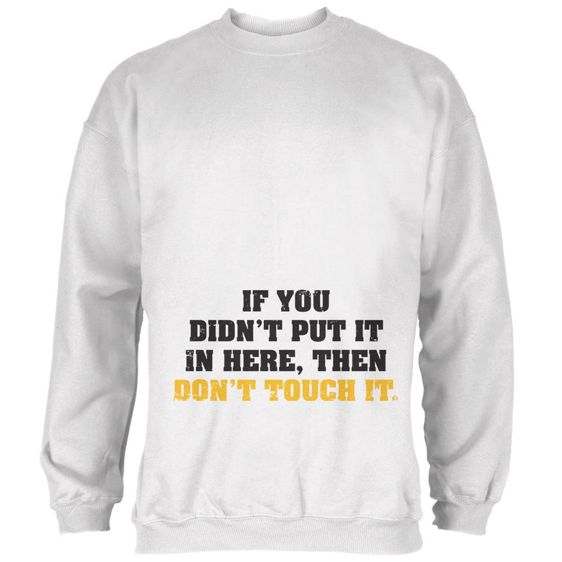 Don't Touch It Maternity Mens Sweatshirt Men's Sweatshirts Old Glory 2XL White