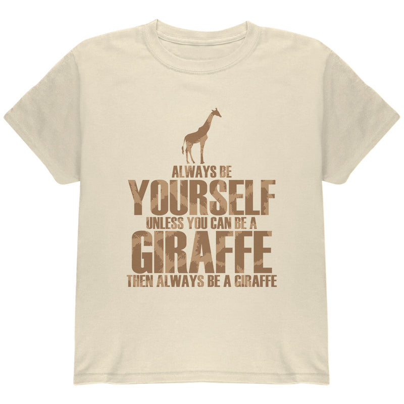 Always Be Yourself Giraffe Youth T Shirt Youth T-Shirts Old Glory LG Natural