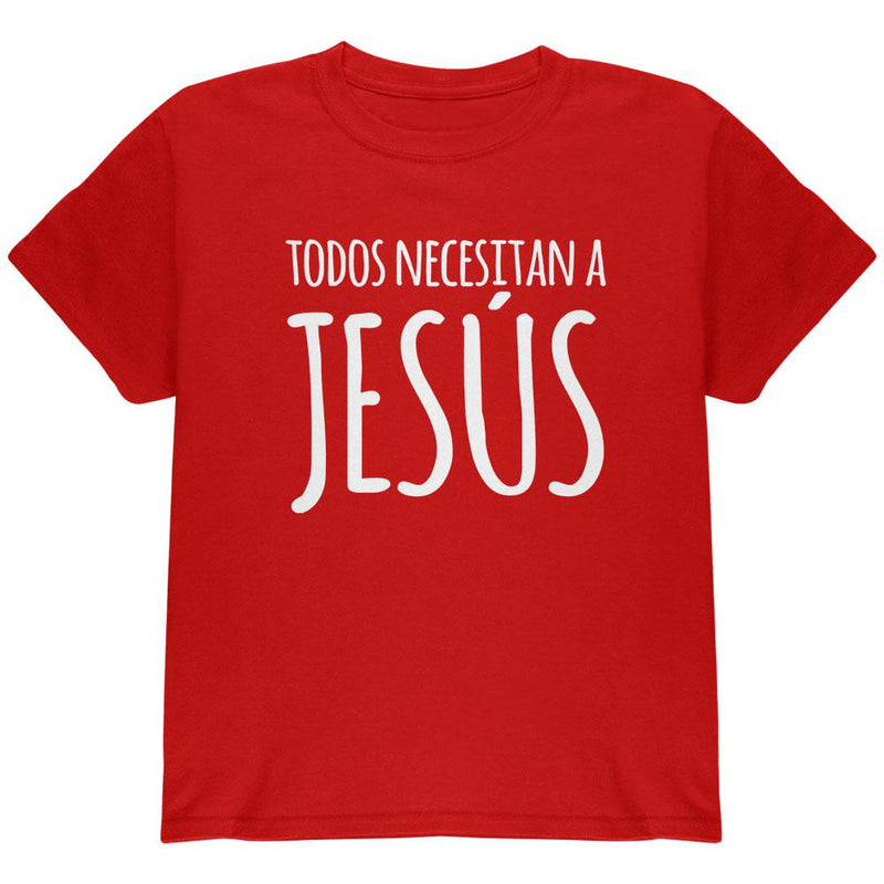 Todos Necesitan a Jesus Spanish You Need Jesus Youth T Shirt Youth T-Shirts Old Glory LG Red