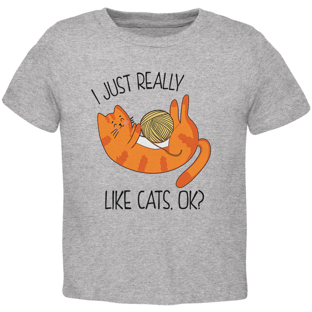 I Just Really Like Cats Ok Cute Toddler T Shirt Toddler T-Shirts Old Glory 2T Grey