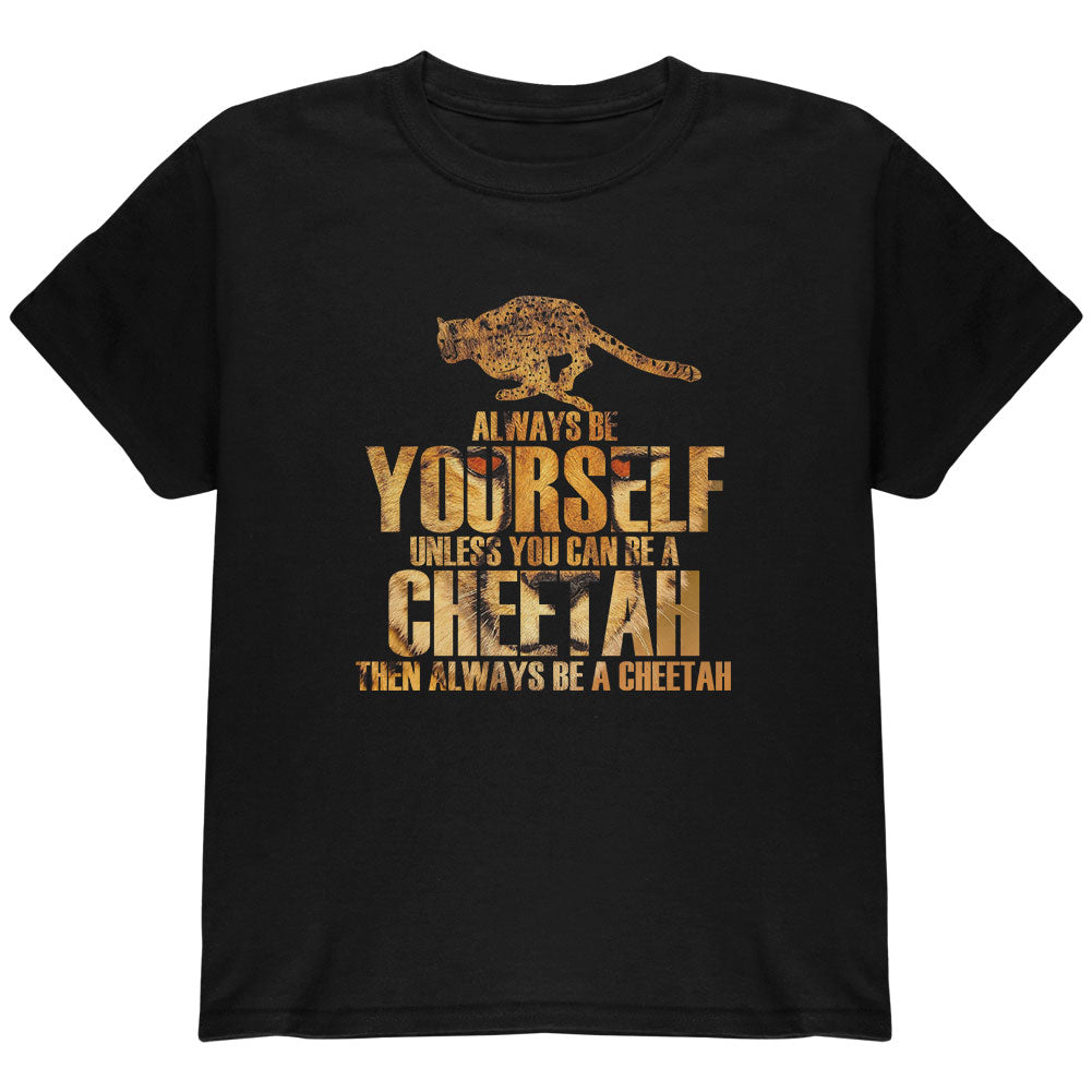 Always Be Yourself Cheetah Youth T Shirt Youth T-Shirts Old Glory YLG Black