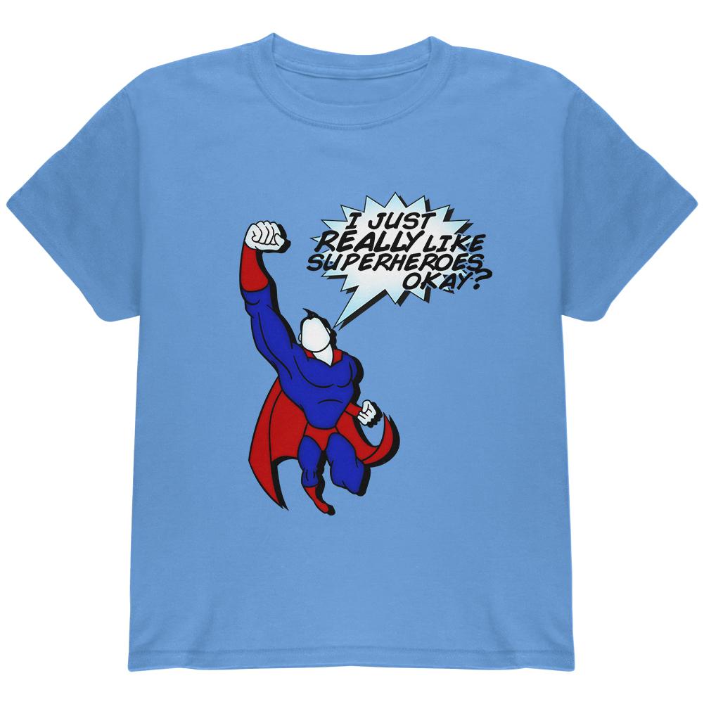 I Just Really Like Superheroes Okay? Youth T Shirt Youth T-Shirts Old Glory SM Blue