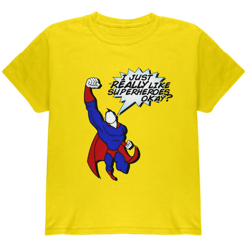 I Just Really Like Superheroes Okay? Youth T Shirt Youth T-Shirts Old Glory XS Yellow