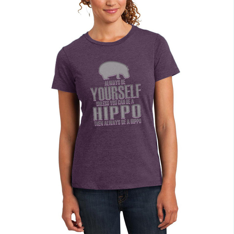 Always Be Yourself Hippo Womens Soft Heather T Shirt Women's T-Shirts Old Glory 2XL Eggplant