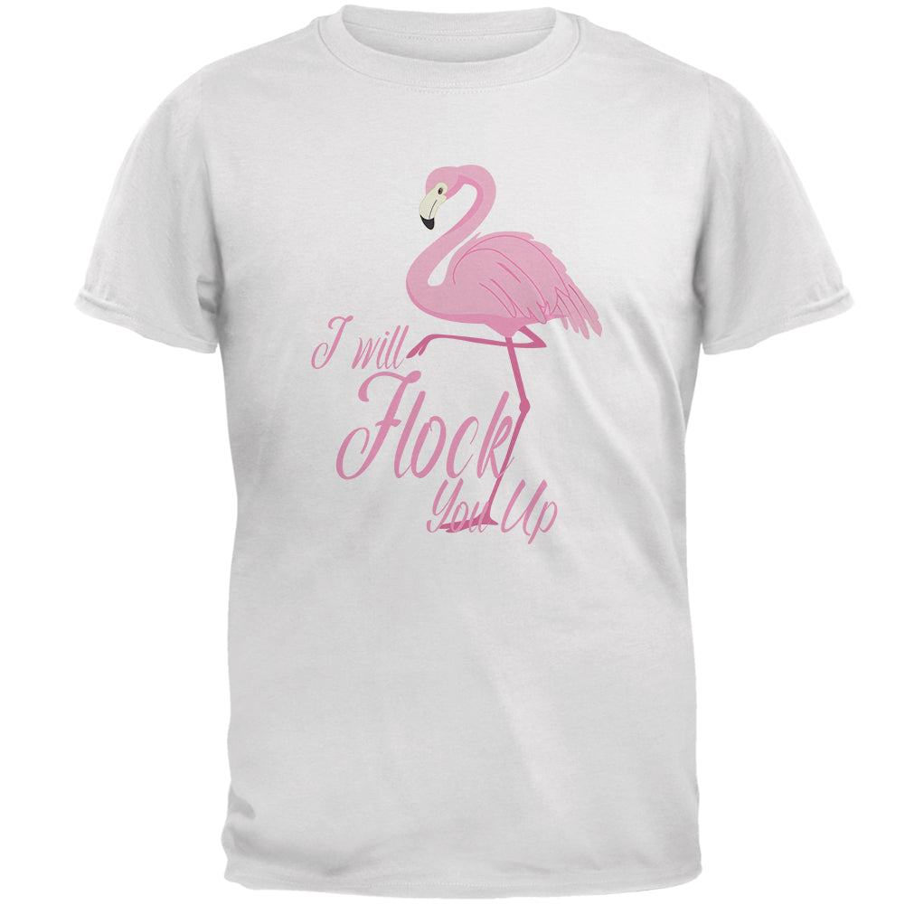 Flamingo I Will Flock You Up Mens T Shirt Men's T-Shirts Old Glory 2XL White