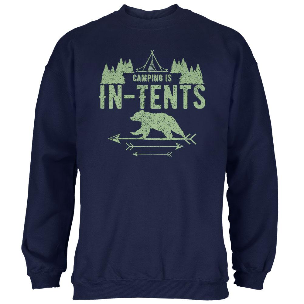 Camping Is In Tents Intense Funny Pun Mens Sweatshirt Men's Sweatshirts Old Glory 2XL Navy