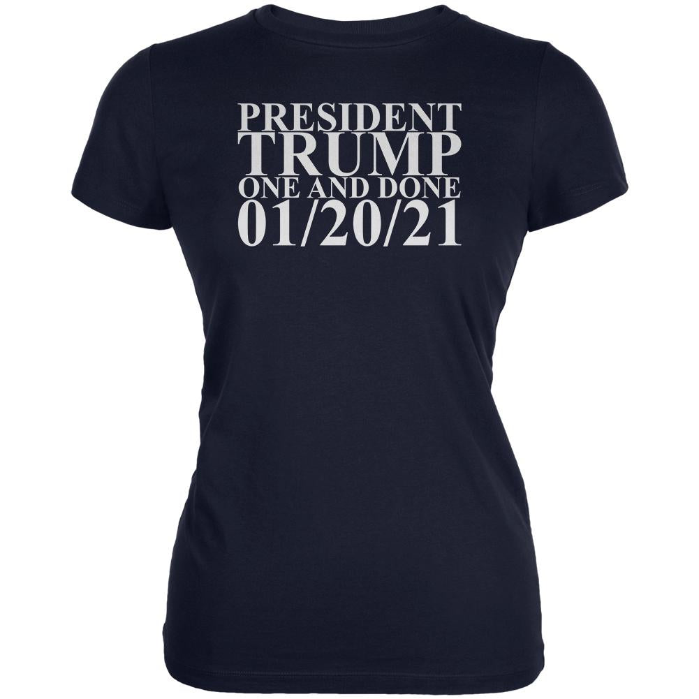 President Trump One and Done 01-20-21 Juniors Soft T Shirt Juniors T-Shirts Old Glory 2XL Navy