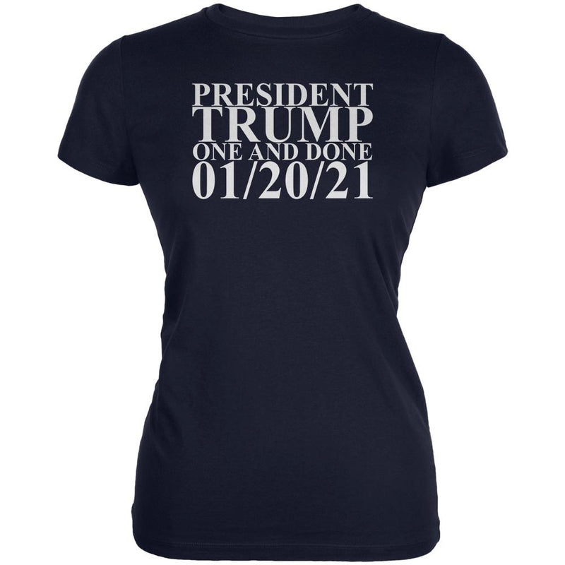 President Trump One and Done 01-20-21 Juniors Soft T Shirt Juniors T-Shirts Old Glory 2XL Navy