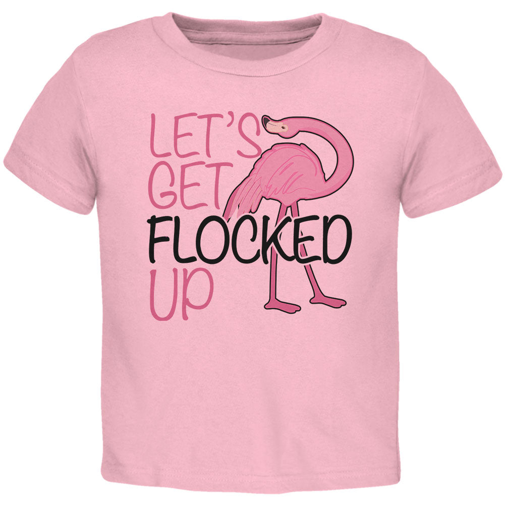 Flamingo Let's get Flocked Up Funny Pun Toddler T Shirt Toddler T-Shirts Old Glory 2T Pink