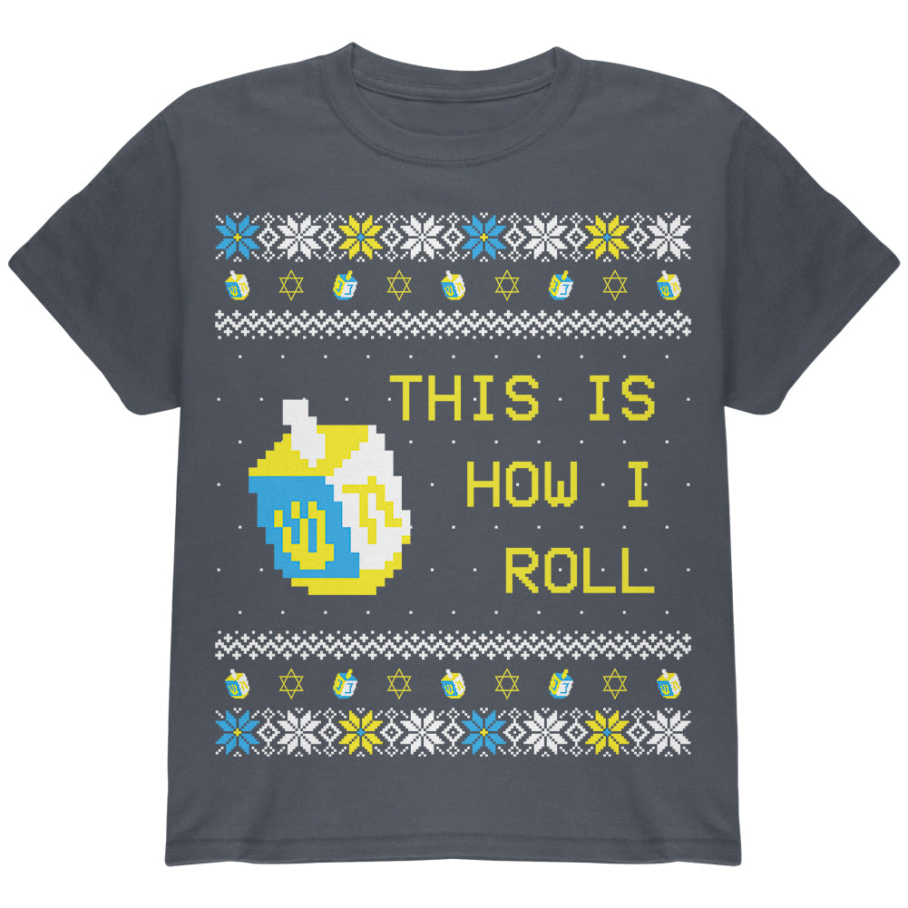 Hanukkah This is How I Roll Dreidel Ugly Christmas Sweater Youth T Shirt Youth T-Shirts Old Glory YLG Charcoal