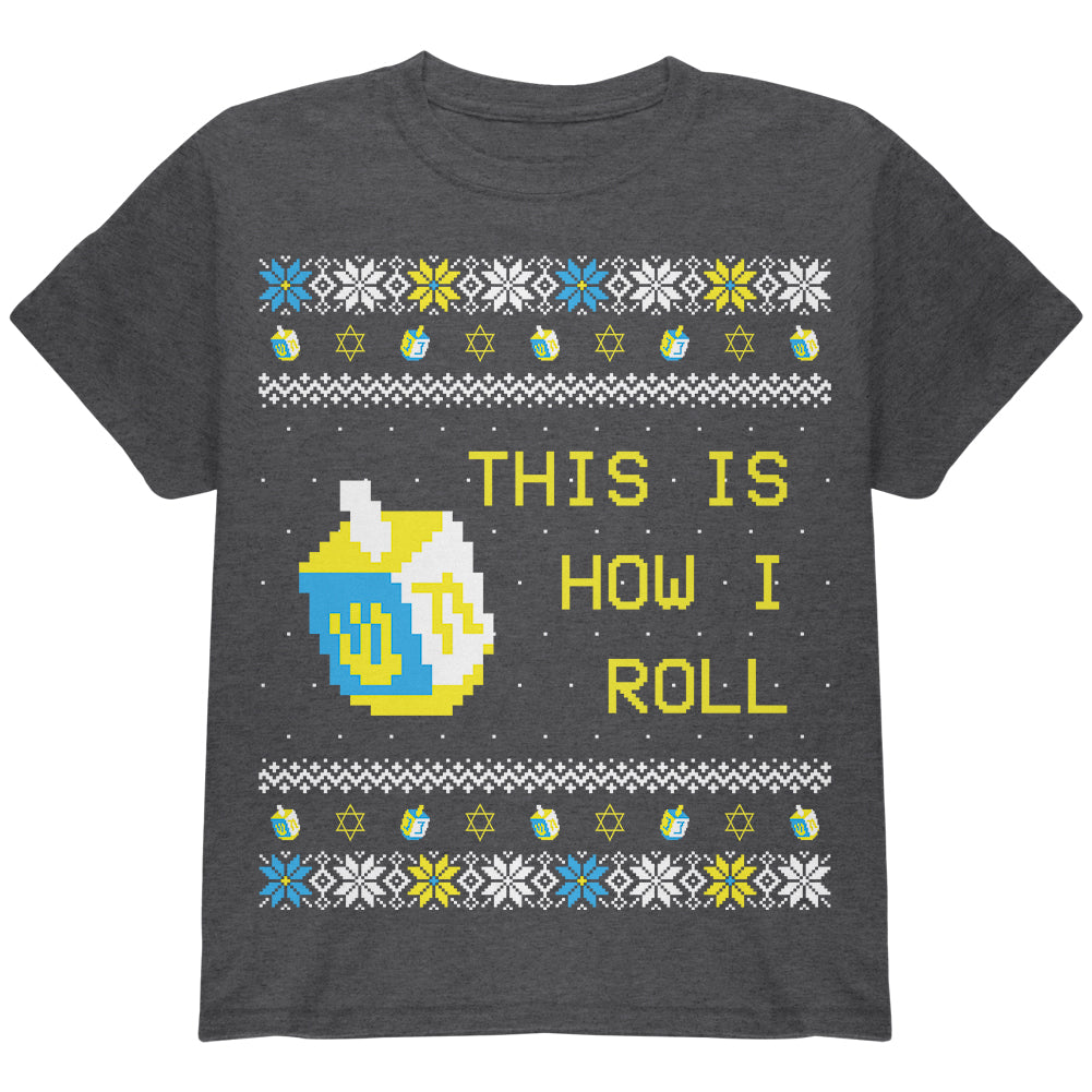 Hanukkah This is How I Roll Dreidel Ugly Christmas Sweater Youth T Shirt Youth T-Shirts Old Glory YLG Dark Heather
