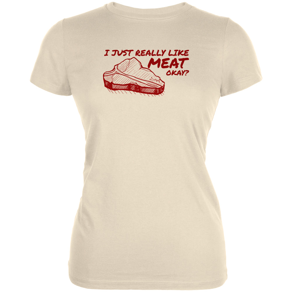 I Just Really Like Meat Okay? Juniors Soft T Shirt Juniors T-Shirts Old Glory 2XL Soft Cream