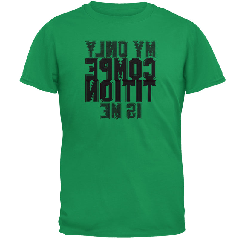 My Only Competition is in the Mirror Mens T Shirt Men's T-Shirts Old Glory 2XL Irish Green